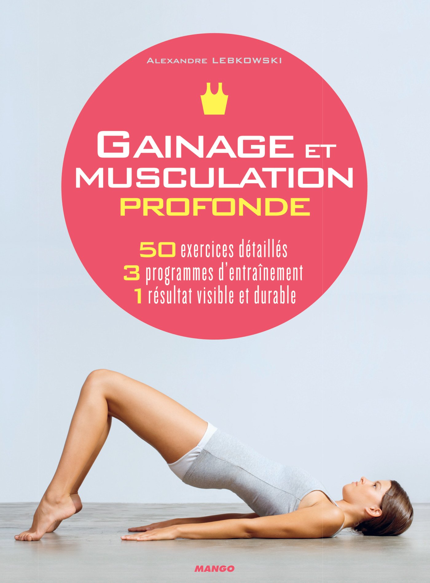 Gainage et musculation profonde (Hors collection bien-être)