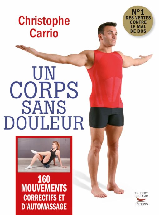 Un corps sans douleur - Nouvelle édition: 160 mouvements correctifs et d'automassa (Mon coach remise en forme)