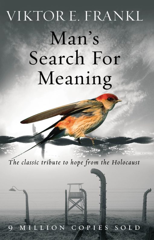 Man's Search For Meaning: The classic tribute to hope from the Holocaust (English Edition)