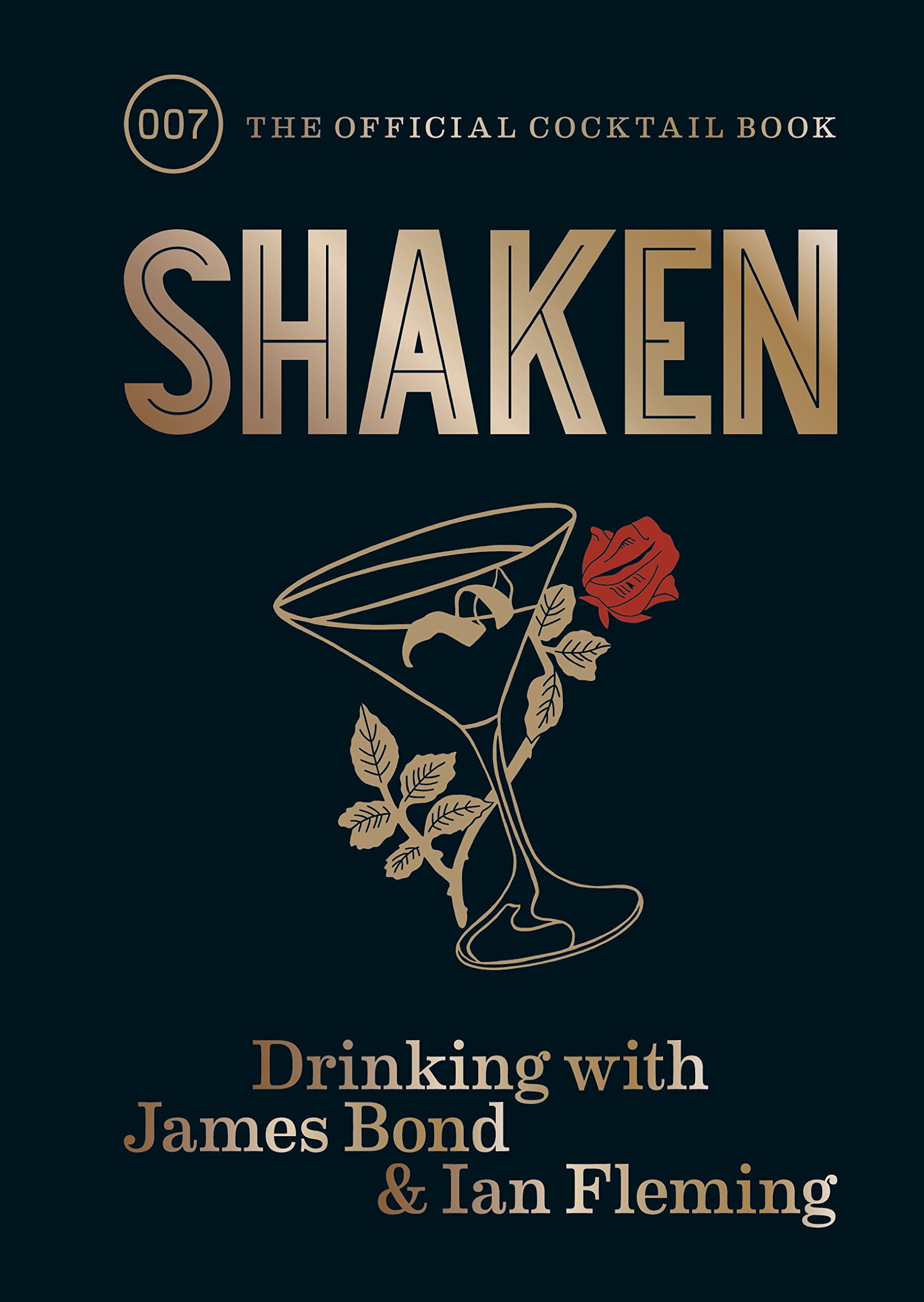 Shaken: Drinking with James Bond and Ian Fleming, the official cocktail book (English Edition)