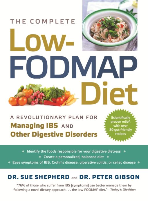 The Complete Low-FODMAP Diet: A Revolutionary Plan for Managing IBS and Other Digestive Disorders (English Edition)