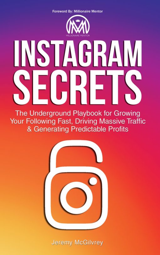 Instagram Secrets: The Underground Playbook for Growing Your Following Fast, Driving Massive Traffic & Generating Predictable Profits (English Edition)