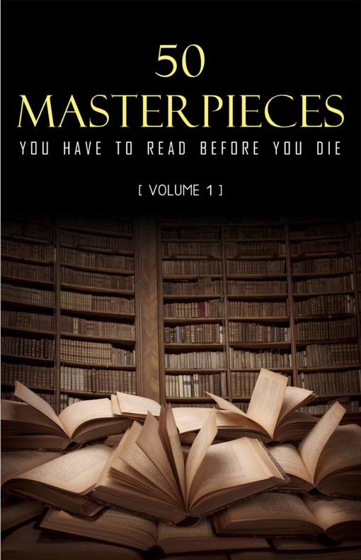 50 Masterpieces you have to read before you die vol: 1 (KathartikaTM Classics) (English Edition)