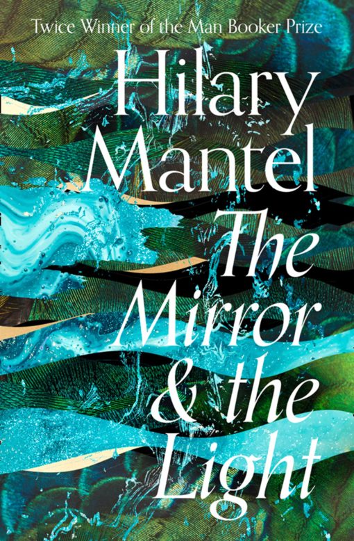 The Mirror and the Light: 2020's highly anticipated conclusion to the best selling, award winning Wolf Hall series (The Wolf Hall Trilogy, Book 3) (English Edition)