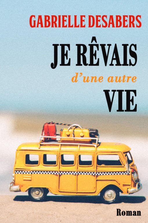 Je rêvais d'une autre vie