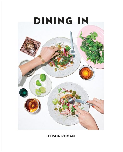 Dining In: Highly Cookable Recipes: A Cookbook (English Edition)