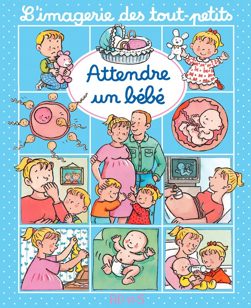 Attendre un bébé (Imagerie des tout-petits)