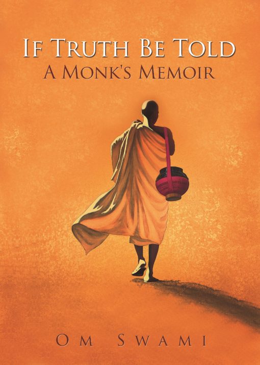 If Truth Be Told: A Monk's Memoir (English Edition)